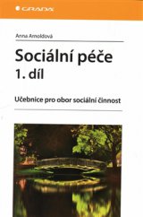 kniha Sociální péče 1. Učebnice pro obor sociální činnost, Grada 2015