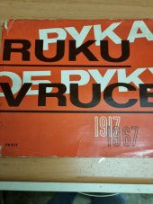 kniha Ruku v ruce 50 let spolupráce československých a sovětských odborů : [sborník], Práce 1967