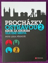 kniha Procházky Ostravou 2. krok za krokem ulicemi města, CPress 2022