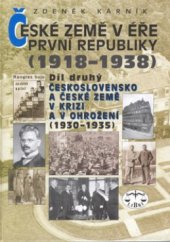 kniha České země v éře První republiky (1918-1938) Díl druhý, - Československo a české země v krizi a v ohrožení (1930-1935), Libri 2002