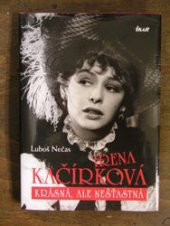 kniha Irena Kačírková krásná, ale nešťastná, Ikar 2008