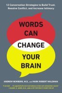 kniha Words Can Change Your Brain 12 Conversation Strategies to Build Trust, Resolve Conflict, and Increase Intimacy, Penguin Books 2013