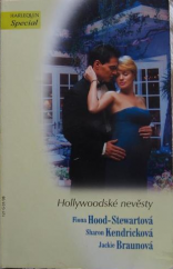 kniha Hollywoodské nevěsty Kráska a kníže / Setkání v Cannes / Problémová holka, Harlequin 2008