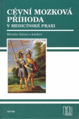 kniha Cévní mozková příhoda v medicínské praxi, Triton 2008