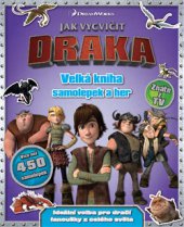 kniha Jak vycvičit draka Velká kniha zábavných samolepek a her, Slovart 2015