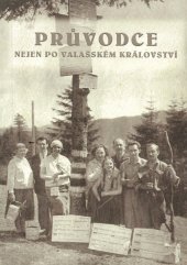 kniha Průvodce nejen po Valašském království , Valašské království 2001