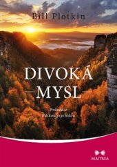 kniha Divoká mysl Průvodce lidskou psychikou, Maitrea 2016