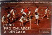 kniha Tenis pro chlapce a děvčata Tak začínali všichni,  Svaz tenisu ÚV ČSTV 1984