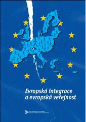 kniha Evropská integrace a evropská veřejnost = European integration and European public, Ústav mezinárodních vztahů 2006