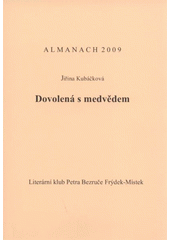 kniha Dovolená s medvědem almanach 2009, Literární klub Petra Bezruče 2009