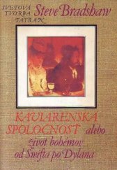 kniha Kaviarenská spoločnosť alebo život bohémov od Swifta po Dylana, Tatran 1988