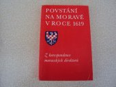 kniha Povstání na Moravě v roce 1619 z korespondence moravských direktorů, TEPS 1979