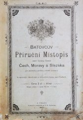 kniha Batovcův Příruční místopis Čech, Moravy a Slezska pro praktickou potřebu zvláště upravený, Tiskem a nákladem F.B. Batovce 1900