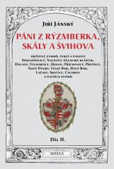 kniha Páni z Rýzmberka, Skály a Švihova Díl II. - Držitelé zámků, tvrzí a panství Horažďovice, Nalžovy, Sázavský klášter, Dolany, Velhartice, Úsilov, Příchovice, Přeštice, Nové Dvory, Velký Bor, Malý Bor, Lažany, Skočice, Čachrov a dalších statků, Nakladatelství Českého lesa 2021