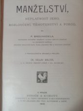 kniha Manželství, neplatnost jeho, rozloučení, těhotenství a porod, Bursík & Kohout 1902