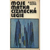 kniha Moje matka cizinecká legie, Sixty-Eight Publishers 1977