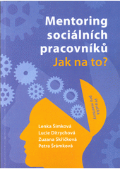 kniha Mentoring sociálních pracovníků jak na to? Příručka pro mentory, Profesní komora sociálních pracovníků 2020