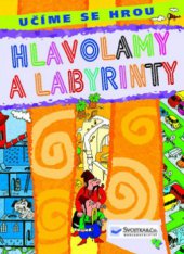 kniha Hlavolamy a labyrinty, Svojtka & Co. 2007