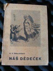 kniha Náš dědeček povídky, Školní nakladatelství pro Čechy a Moravu 1941