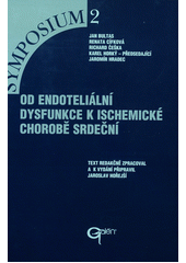 kniha Od endoteliální dysfunkce k ischemické chorobě srdeční, Galén 1999