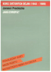 kniha Kurs světových dějin [Díl] 6, - Jaká Evropa? : Co zbylo z Evropy (1945 - 1989) - [alternativní učebnice dějepisu]., Doplněk 1993