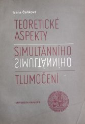 kniha Teoretické aspekty simultánního tlumočení Na materiálu rusko-českém a česko-ruském, Univerzita Karlova 1988