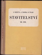 kniha Stavitelství 3. díl Učební text pro prům. školy stavební., SNTL 1957