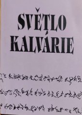 kniha Světlo Kalvárie, Matice Cyrillo-Methodějská 1995