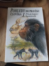 kniha Pohledy do pravěku člověka I.  Předchůdci hominidů, AVE 1993