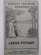 kniha Lázně Píšťany příručka turistická i lékařská, Josef Uher, cestovní kancelář 1924