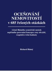 kniha Oceňování nemovitostí v 685 řešených otázkách. včetně Blatného symetrické metody nepřímého porovnání koncepce ceny obvyklé, resp. tržní hodnoty., Aquarius 2023