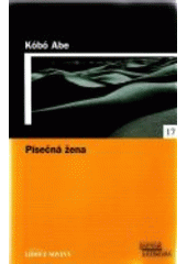 kniha Písečná žena, Pro edici Světová literatura Lidových novin vydalo nakl. Euromedia Group 2005