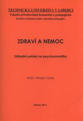 kniha Zdraví a nemoc základní pohled na psychosomatiku, Technická univerzita v Liberci 2011