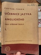 kniha Učebnice jazyka anglického pro střední školy. Díl první, - Pro 5. třídu reálných a 7. tř. reform. reálných gymnasií, Česká grafická Unie 1946