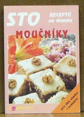 kniha Sto receptů na domácí moučníky, Saturn 1998