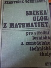 kniha Sbírka úloh z matematiky pro střední lesnické technické školy Přehl. matematiky a ukázky řešení, SPN 1963