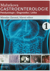 kniha Mařatkova gastroenterologie sv. 1 patofyziologie, diagnostika, léčba, Karolinum  2021
