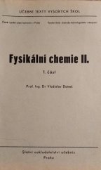 kniha Fyzikální chemie 2. díl určeno pro posl. všech fak. VŠCHT v Praze., SNTL 1964