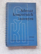 kniha Adresář komerčních inženýrů, Spolek komerčních inženýrů, odboru při SIA, ústředí Praha 1946