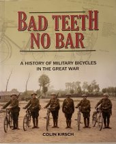 kniha Bad Teeth No Bar A History of Military Bicycles in the Great War, UNIFORM 2018