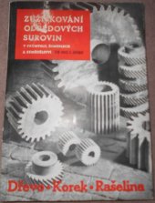 kniha Zužitkování odpadových surovin v průmyslu, řemeslech a zemědělství. Dřevo - Korek - Rašelina, Orbis 1943