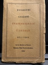 kniha Duchovni cviceni svatého Ignace z Loyoly Díl I. Text, Hlasy Svatohostýnské 1921