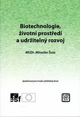 kniha Biotechnologie, životní prostředí a udržitelný rozvoj, Společnost pro trvale udržitelný život 2007