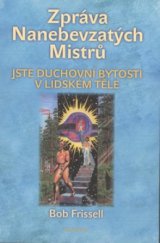 kniha Zpráva Nanebevzatých Mistrů Jste duchovní bytosti v lidském těle, Fontána 2013