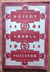 kniha Dějiny Sokola píseckého 1868-1928, Tělocvičná jednota Sokol 1928