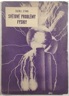 kniha Světové problémy fysiky kniha o atomech, jádrech, paprscích a buňkách, Orbis 1945