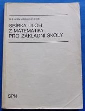 kniha Sbírka úloh z matematiky pro základní školy sbírka úloh k přípravě na přijímací zkoušky z matem. na stř. školu, SPN 1988