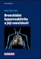 kniha Bronchiální hyperreaktivita a její souvislosti, Mladá fronta 2017