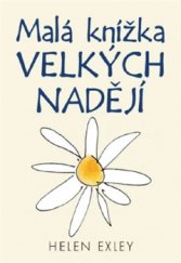 kniha Malá knížka velkých nadějí, Slovart 2015