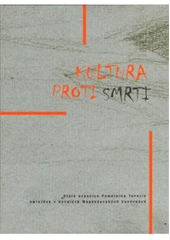 kniha Kultura proti smrti stálé expozice Památníku Terezín v bývalých Magdeburských kasárnách, Oswald pro Památník Terezín 2002